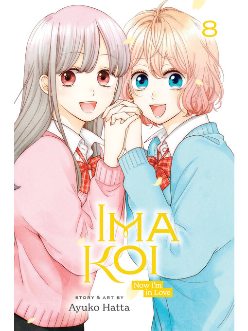 Title details for Ima Koi: Now I'm in Love, Volume 8 by Ayuko Hatta - Wait list